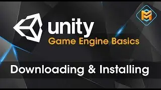 Unity Basics- Downloading & Installing