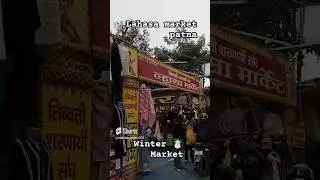 Lahasa market winter Shopping Patna#tibbati#bihari#highcourt