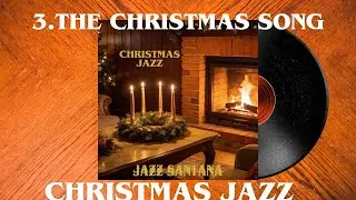 THE CHRISTMAS SONG (Official Audio) - JAZZ SANTANA