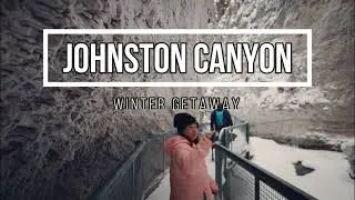 Johnston Canyon in Winter Time