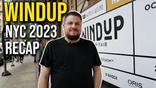 WINDUP NY 2023 Recap Monta, Christopher Ward, Complecto, Jack Mason, Collective, Islander, Formex