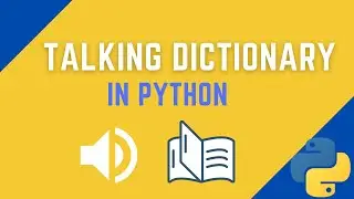 Talking Dictionary Application in Python | Python Project Tutorial