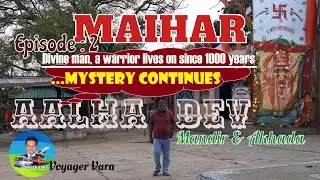 MAIHAR - EPISODE 2 - AALHA DEV MANDIR & AKHADA I IN ENGLISH I WARRIOR LIVES ON SINCE 1000 YEARS