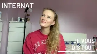 Je vous dis tout sur l'internat