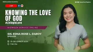 Knowing the Love of God #LivingInLove — Sis. Edna Rose L. Daroy