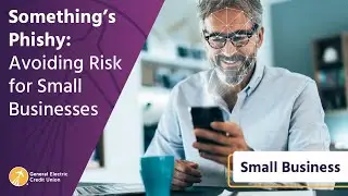 Something's Phishy: Avoiding Risk for Small Businesses