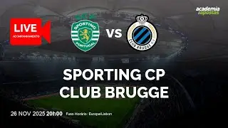 SPORTING CP X CLUB BRUGGE | UEFA CHAMPIONS LEAGUE | ACOMPANHAMENTO AO VIVO | NARRA&Ccedil;&Atilde;O