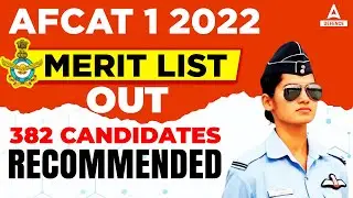 AFCAT 1 2022 MERIT LIST OUT 382 CANDIDATES RECOMMENDED