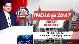 India Leadership Conclave 2025 | India@2047: Rajiv Podar Charts the Roadmap to a Global Superpower