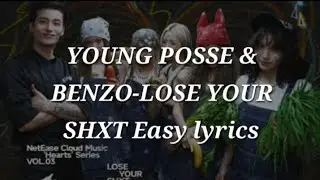 YOUNG POSSE & BENZO-LOSE YOUR SHXT Easy lyrics