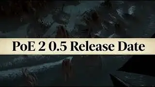 PoE 3.28 & PoE 2 0.5 Release Date, New Leagues 2026 Timeline/Schedule Predictions