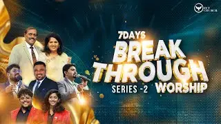 BREAKTHROUGH WORSHIP | Day - 4 | Bro. Kavin Nilavan | Rev. Elsie Daniel | Ps.Daniel Prabakaran #zft