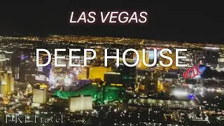 Las Vegas City Lights • Flying Above The Strip (Deep House Mix)