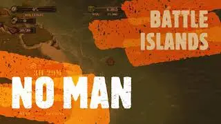 Battle Islands - No Man