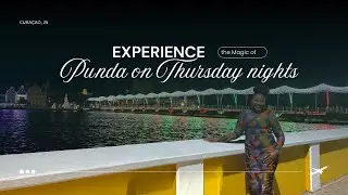  THURSDAY NIGHTS IN PUNDA🇨🇼 | Cura&ccedil;ao&rsquo;s Colorful City Comes Alive