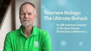 Telomere Biology: The Ultimate Biohack