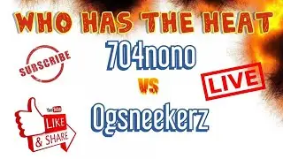 WHO HAS THE HEAT ROUND 1 BATTLE 8: OGSNEEKERZ VS 704NONO