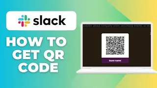 How To Get Your Slack QR Code (Step-by-Step 2025 Tutorial)