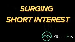 Mullen Short Interest Surges | What It Means for the Company - muln stock.