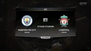 FIFA 19 Gameplay - Manchester City Vs Liverpool - ICC - HD