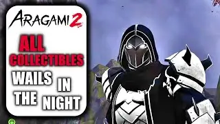 Aragami 2 - All Collectibles Wails in the Night - Highcastle