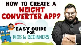How to create a Weight Converter App? | Coding | Curious Junior App