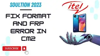 Fix Error When Format And Reset FRP Itel L6501 By CM2