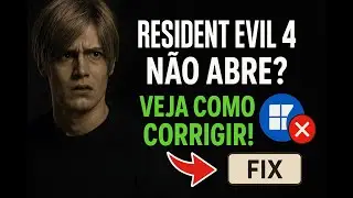 ✅ Resident Evil 4 Remake N&Atilde;O ABRE no Windows 11 24H2? Veja COMO CORRIGIR AGORA!