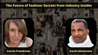 The Future of Fashion: Secrets from Industry Insider Carrie Freedman