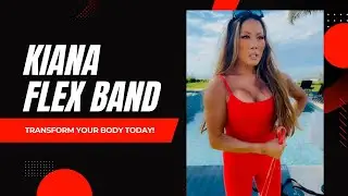 The Kiana Flex Band Upper Body Burn! Kiana Tom Kiana's Flex Appeal