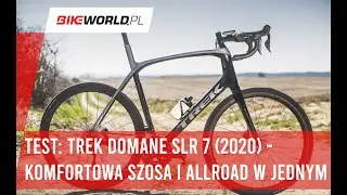 Test: Trek Domane SLR 7 (2020) - komfortowa szosa i wyścigowy allroad w jednym