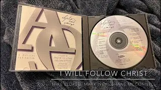 I Will Follow Christ- Trio: Mike Eldred, Mark Ivey & Shane McConnell