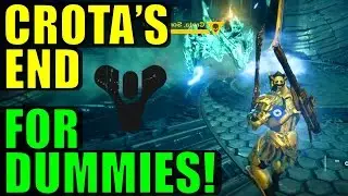 Destiny: Crota's End FOR DUMMIES! (Complete Raid Guide & Walkthrough)