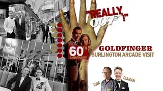 Goldfinger 60th anniversary celebration! | Burlington Arcade visit