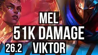 MEL vs VIKTOR (MID) | 51K damage | EUW Diamond | 26.2