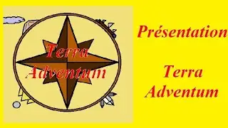 Terra Adventum: Ancienne Pr&eacute;sentation