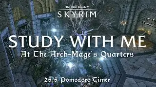 2 Hours Study with Me in Skyrim | Winter Hold Arch Mage Quarters | 25/5 Pomodoro