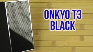 Распаковка Onkyo T3 Black OKAT3B10