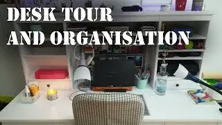 Desk Tour and Organisation