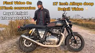 Royal Enfield Interceptor 650 || 17 Inch Alloys Conversion Rarest Mode || Final Detail Video