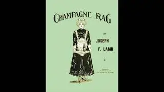 Joseph F. Lamb &ldquo;Champagne Rag