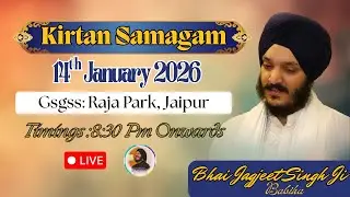LIVE | Bhai Jagjeet Singh Babiha From Gsgss. Raja Park , Jaipur Rajasthan