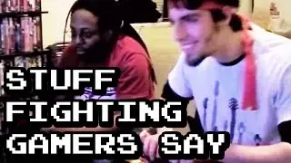 Stuff Fighting Gamers Say