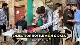 Bottle mein injection Q dala 😱 | Tich Button | Funny Short Film