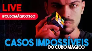 LIVE #05 - CASOS IMPOSSÍVEIS DO CUBO MÁGICO