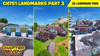 Chapter 7 Landmarks Tour Part 3 | Fortnite CH7 S1