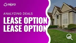 REIPro&reg; Software | How to Analyze Sandwich Lease Option Deals