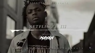 Netflix Pt.  III (Yxng Bane x B Young x Tory Lanez Type Beat) [Dancehall/ Afroswing] prod by Mayan