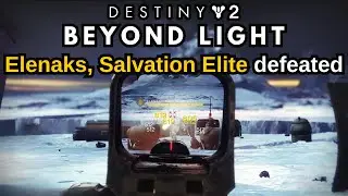 Destiny 2: Beyond Light Quest Step 10 of 34 Elenaks, Salvation Elite defeated, How to find Elenaks!