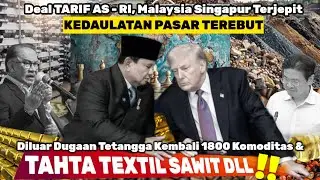 Menang RI P Prabowo Diluar Dugaan Singapura Malaysia,Trump Kembalikan Mahkota Raja Tekstil CPO Karet